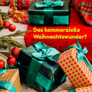 Das kommerzielle Weihnachtswunder